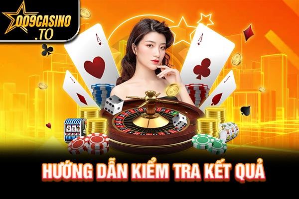 Hướng dẫn kiểm tra kết quả