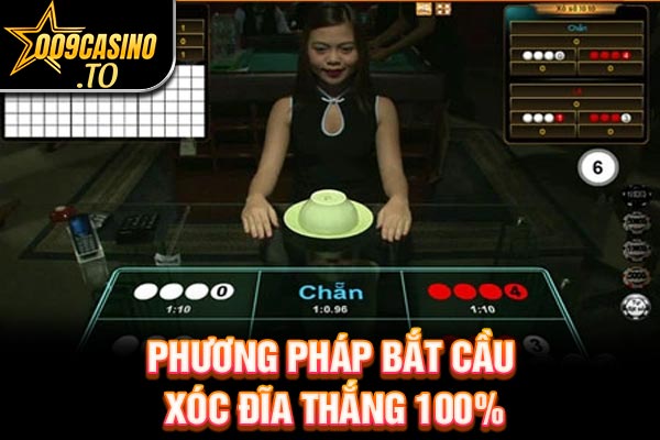 Phương pháp bắt cầu xóc đĩa thắng 100%