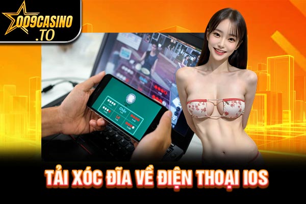 Tải xóc đĩa về điện thoại IOS